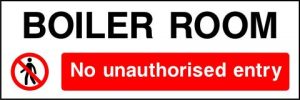SSPROHA0019 BOILER ROOM NO UNAUTHORISED ENTRY SIGN