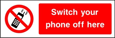 SSPROHG0009 SWITCH YOUR PHONE OFF HERE SIGN