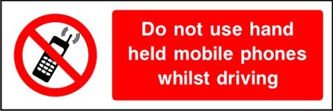 SSPROHG0011 DO NOT USE HAND HELD MOBILE PHONES WHILST DRIVING SIGN