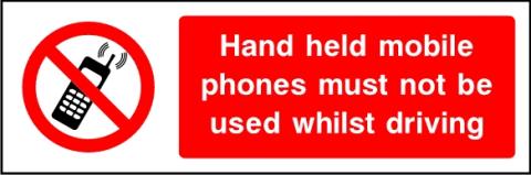 SSPROHG0012 HAND HELD MOBILE PHONES MUST NOT BE USED WHILST DRIVING SIGN