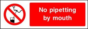 SSPROHG0016 NO PIPETTING BY MOUTH SIGN