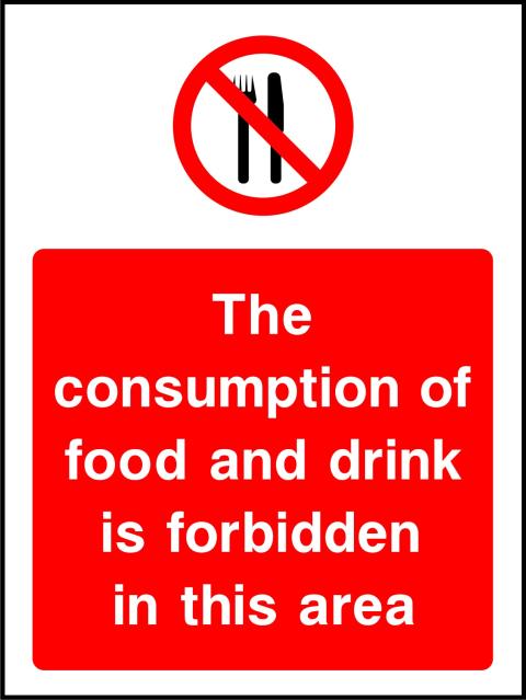 SSPROHG0033 THE CONSUMPTION OF FOOD OR DRINK IS FORBIDDEN IN THIS AREA SIGN